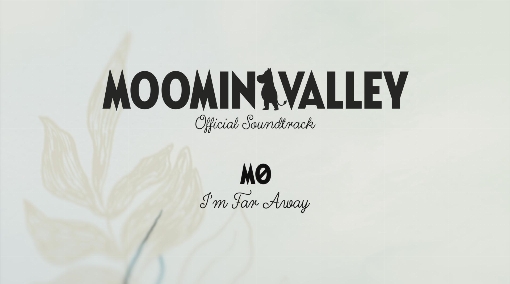 Theme Song (I'm Far Away) (From the "MOOMINVALLEY" Official Soundtrack) (Lyric Video)