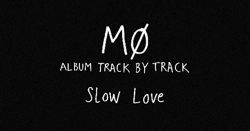 Slow Love (Track by Track)