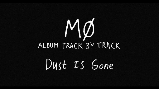 Dust Is Gone (Track by Track)