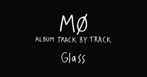 Glass (Track by Track)